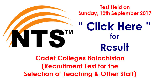 Cadet Colleges Balochistan (Recruitment Test Teaching & Other Staff) NTS Result 10-09-2017