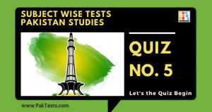 subject wise tests pakistan studies quizzes 5