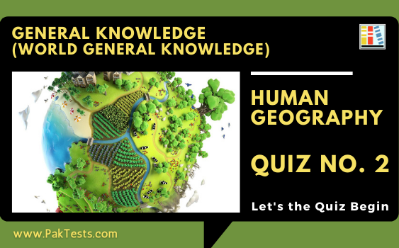 general-knowledge-tests-world-gk-human-geography-quiz-2