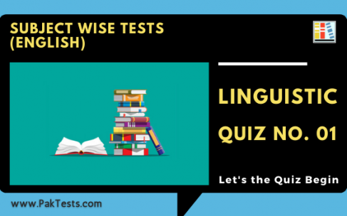 English Linguistic - Quiz 1 - PakTests.com