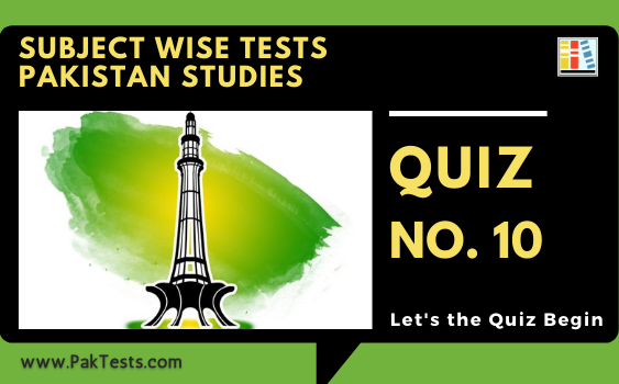 subject-wise-tests-pakistan-studies-quizzes-10